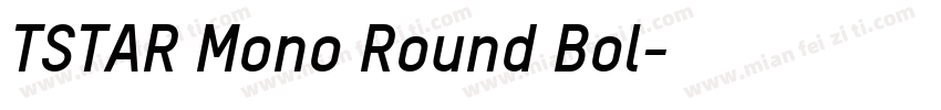 TSTAR Mono Round Bol字体转换
